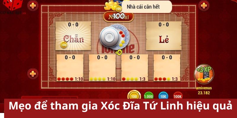 Mẹo để tham gia Xóc Đĩa Tứ Linh hiệu quả